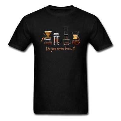 Do You Even Brew? T-shirt Men Black T Shirt Cotton Tshirt Funny Tops Coffee Lover Tees Hand Make Life Clothes Black Wholesale